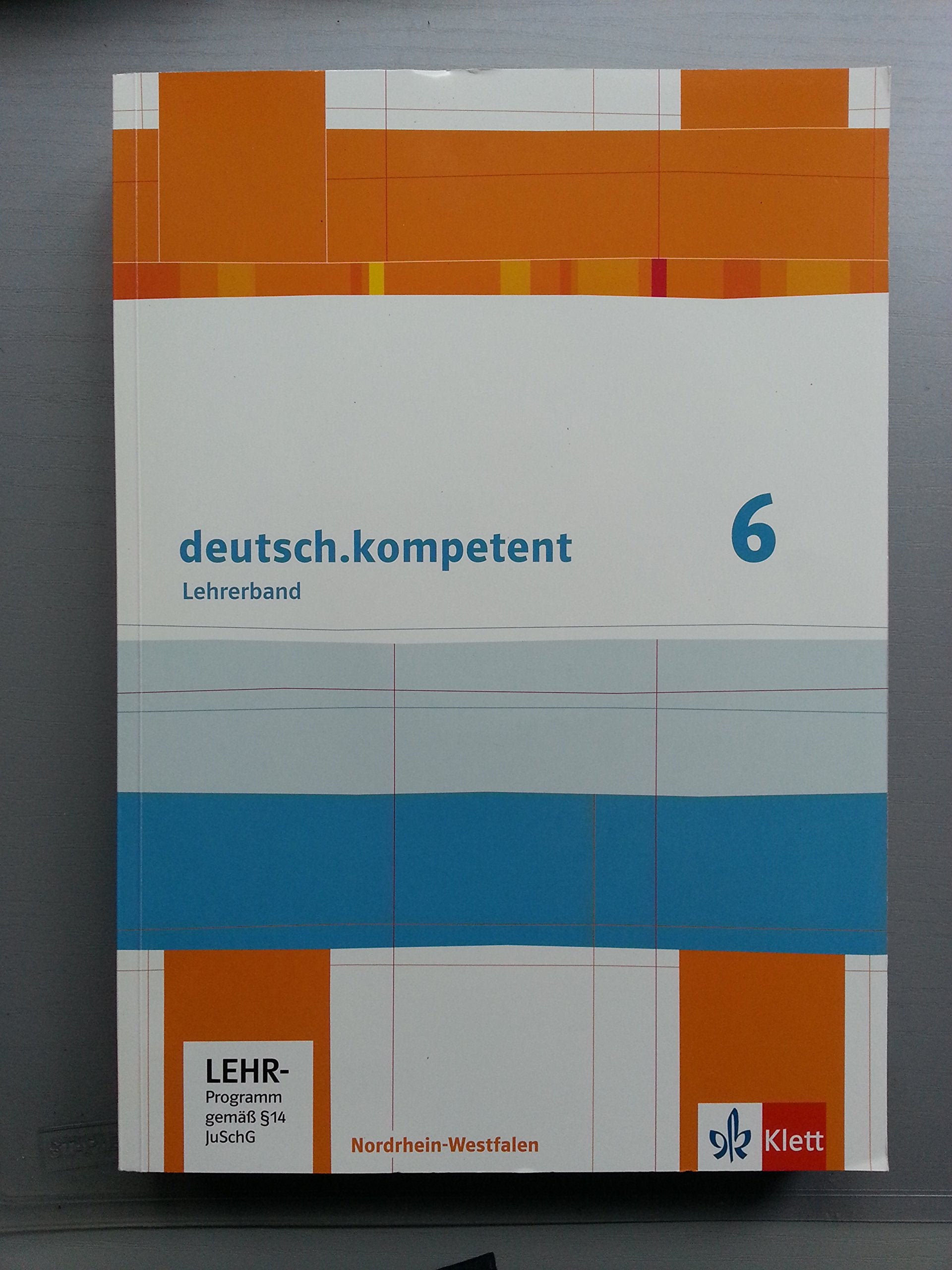 deutsch.kompetent. Ausgabe für Nordrhein-Westfalen. Lehrerband mit CD-ROM und Onlineangebot 6. Klasse book