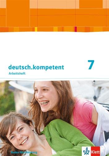 deutsch.kompetent 7. Ausgabe Baden-Württemberg: Arbeitsheft mit Onlineangebot und Lösungen Klasse 7 (deutsch.kompetent. Ausgabe für Baden-Württemberg ab 2016) Study Guides