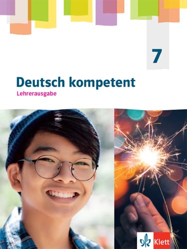 Deutsch kompetent 7. Allgemeine Ausgabe Gymnasium: Ausgabe für Lehrende mit Onlineangebot Klasse 7 (Deutsch kompetent. Ausgabe Gymnasium ab 2019) Study Guides
