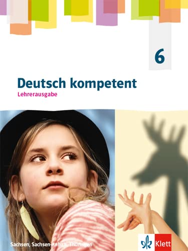 Deutsch kompetent 6. Ausgabe Sachsen, Sachsen-Anhalt, Thüringen Gymnasium: Ausgabe für Lehrende mit Onlineangebot Klasse 6 (Deutsch kompetent. Ausgabe ... Sachsen-Anhalt, Thüringen Gymnasium ab 2019) Study Guides