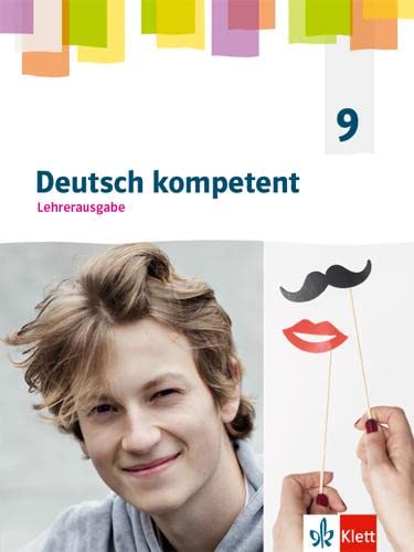 Deutsch kompetent 9. G9-Ausgabe. Ausgabe für Lehrende mit Onlineangebot Klasse 9 Study Guides