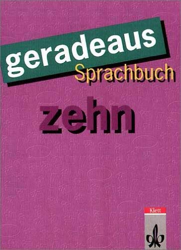 Geradeaus. Sprachbuch für die Hauptschule. Gesamtausgabe in reformierter Schreibung: geradeaus, Gesamtausgabe, neue Rechtschreibung, 10. Schuljahr Study Guides