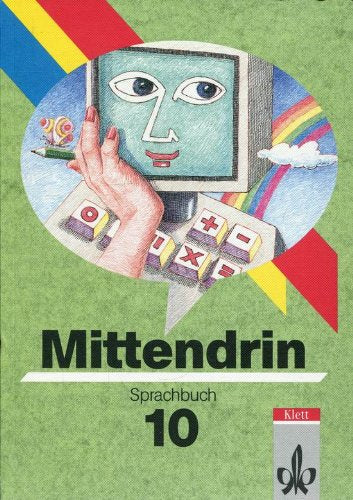 Mittendrin, Allgemeine Ausgabe, neue Rechtschreibung, 10. Schuljahr Learning & Reference