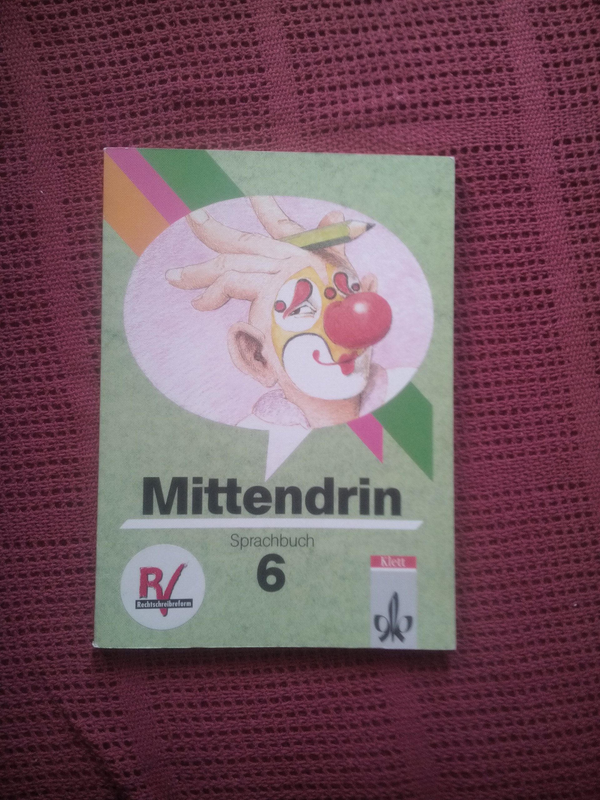 Mittendrin, Allgemeine Ausgabe, neue Rechtschreibung, 6. Schuljahr Learning & Reference