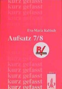 Aufsatz 7/8 - kurzgefasst. Neubearbeitung Learning & Reference