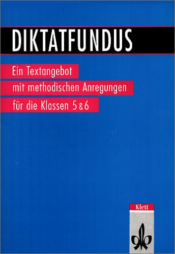 Diktatfundus: Ein Textangebot mit methodischen Anregungen für die Klassen 5 und 6 Books