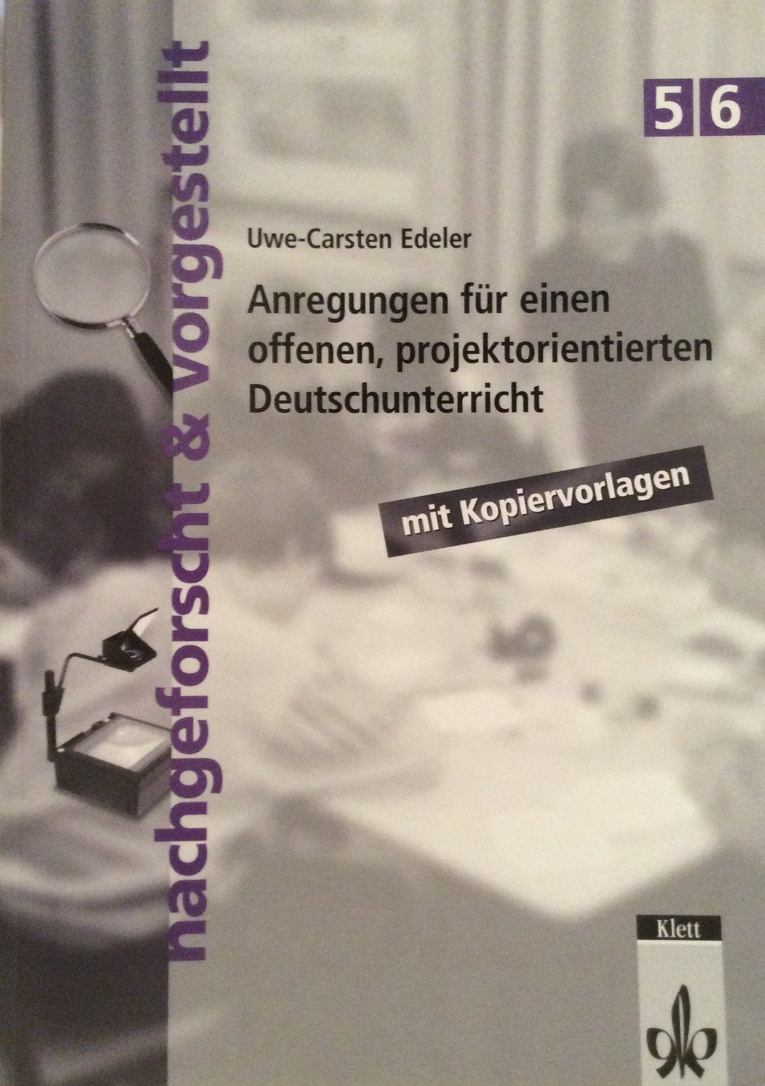 nachgeforscht & vorgestellt 5/6. Anregungen für einen offenen, projektorientierten Deutschunterricht. Kopiervorlagen Books