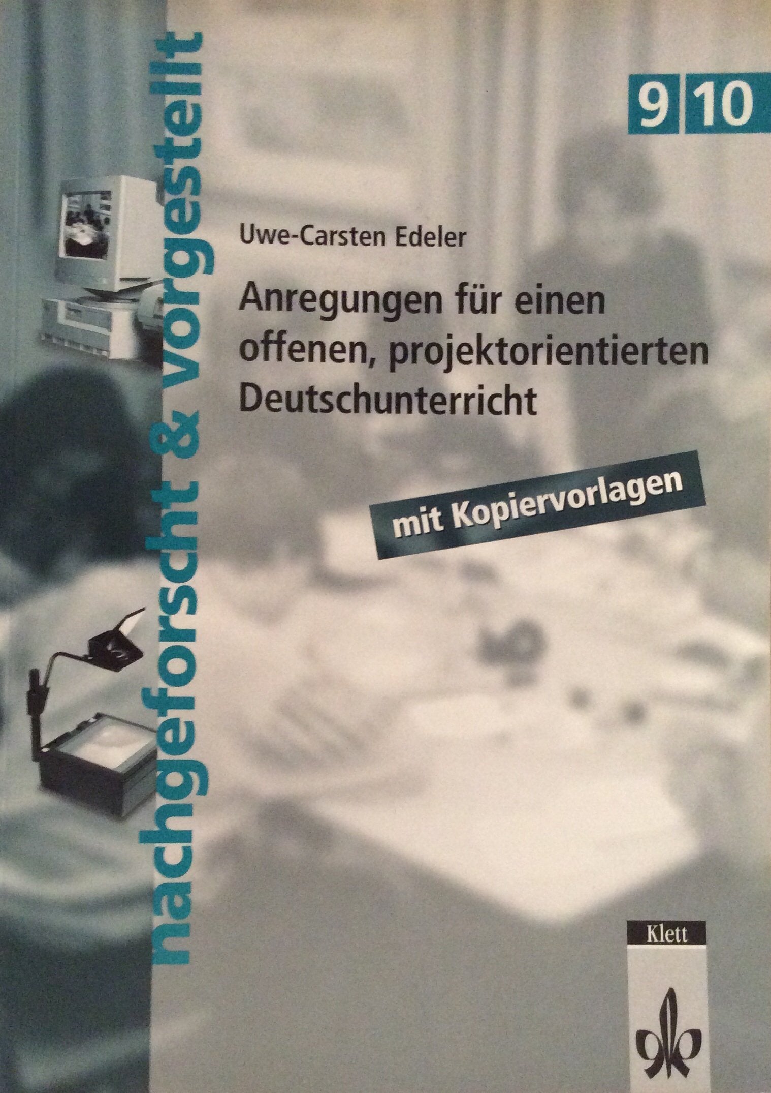 nachgeforscht & vorgestellt 9/10. Anregungen für einen offenen, projektorientierten Deutschunterricht. Kopiervorlagen Books