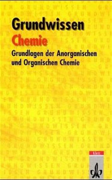 Grundwissen Chemie: Sekundarstufe I. Grundlagen der Anorganischen und Organischen Chemie Study Guides