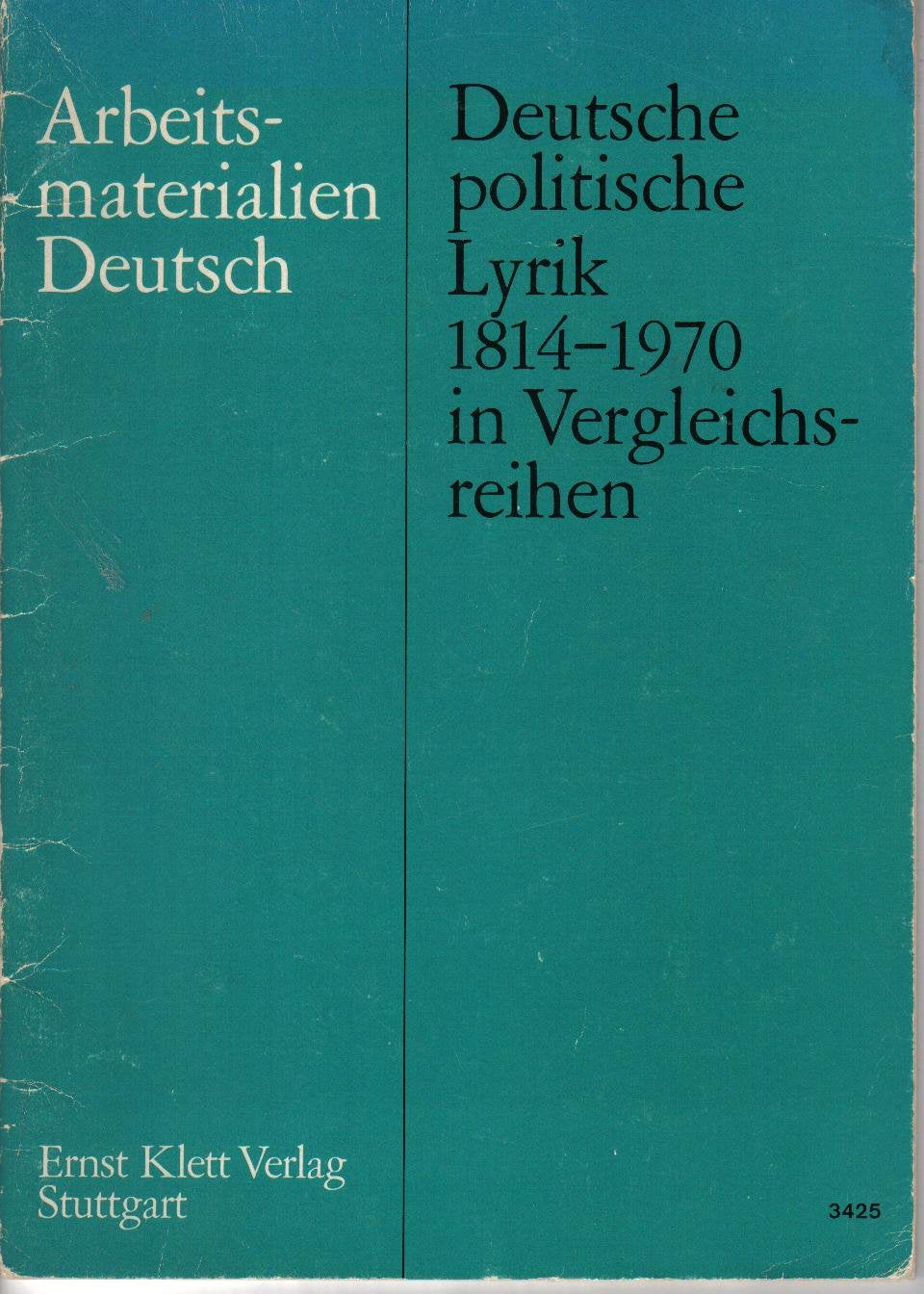 Deutsche politische Lyrik 1814-1970 in Vergleichsreihen Politics & History