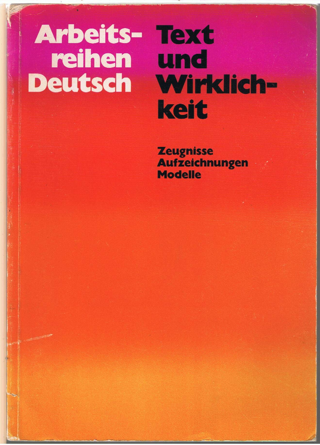 . Text und Wirklichkeit., Zeugnisse, Aufzeichnungen, Modelle : Study Guides