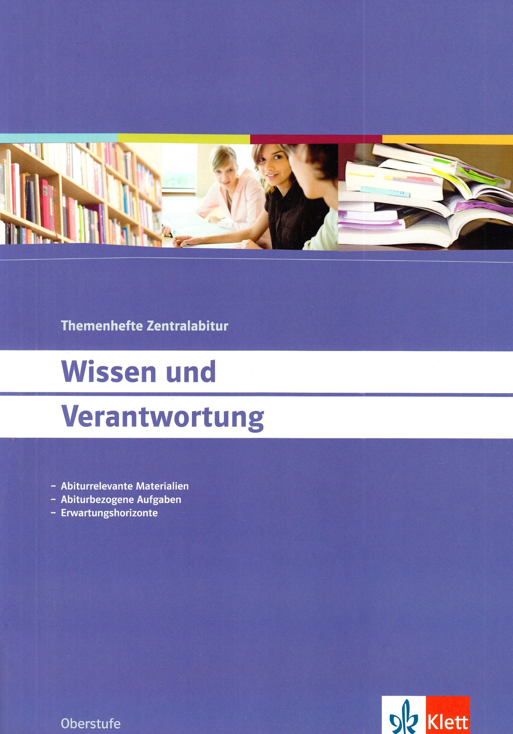 Wissen und Verantwortung: Klasse 10-13 (Themenhefte Zentralabitur) Study Guides