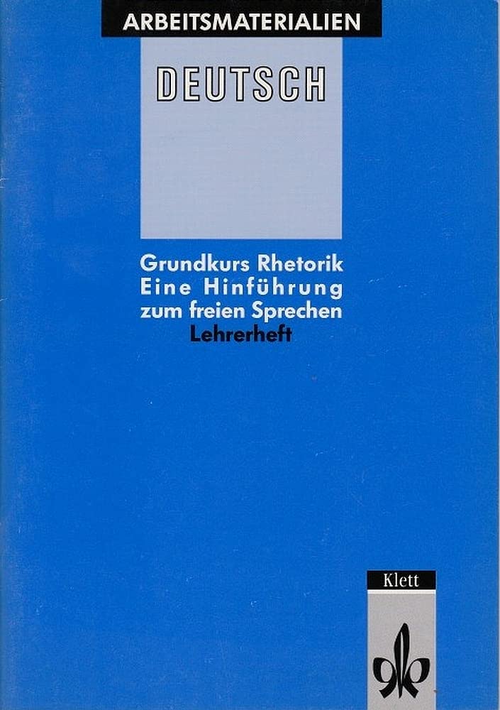 Arbeitsmaterialien Deutsch - Blaue Reihe / Grundkurs Rhetorik: Lehrerheft Natural Sciences