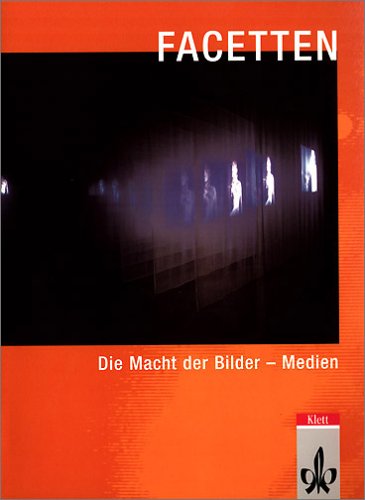 Facetten. Die Macht der Bilder Study Guides