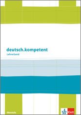 deutsch.kompetent. Allgemeine Ausgabe: Lehrerband mit Materialsammlung zum Download Klasse 11-13 Study Guides