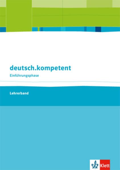 deutsch.kompetent. Allgemeine Ausgabe Einführungsphase: Handreichungen für den Unterricht mit Onlineangebot Klasse 10/11 Study Guides