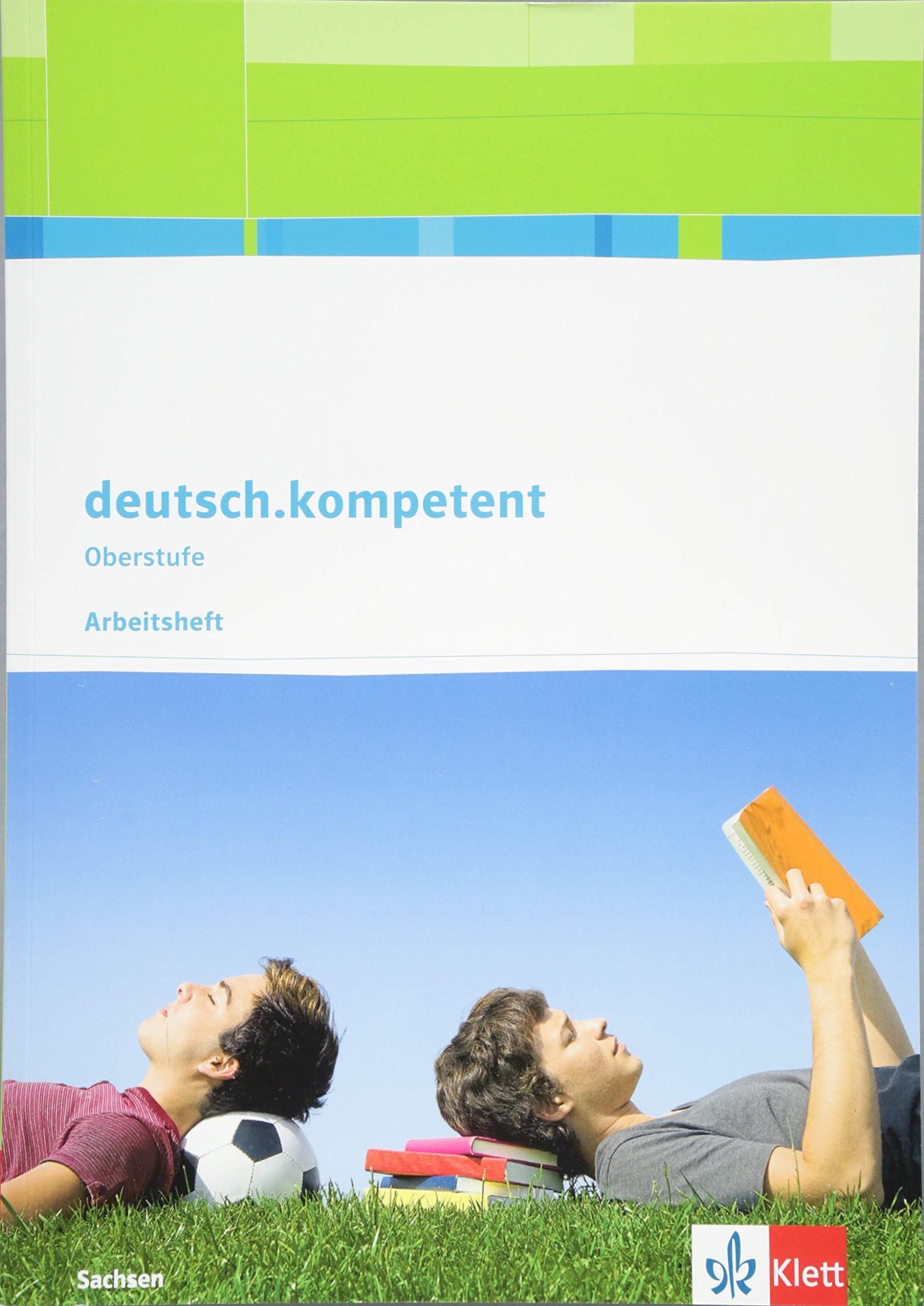 deutsch.kompetent. Arbeitsheft. Klasse 11-12. Ausgabe Sachsen ab 2017 Study Guides