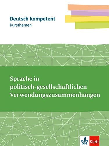 deutsch.kompetent. Kursthemen Kommunikation. Themenheft Klassen 11-13 Study Guides