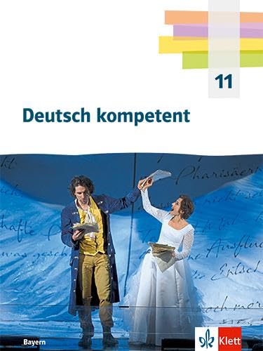 Deutsch kompetent 11. Schulbuch mit Onlineangebot Klasse 11. Ausgabe Bayern Study Guides