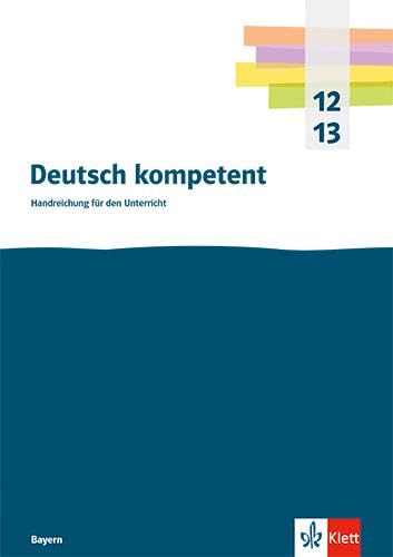 Product Image: Deutsch kompetent 12/13. Ausgabe Bayern