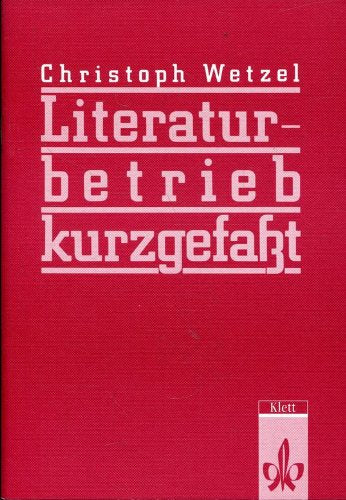 Literaturbetrieb kurzgefaßt General education