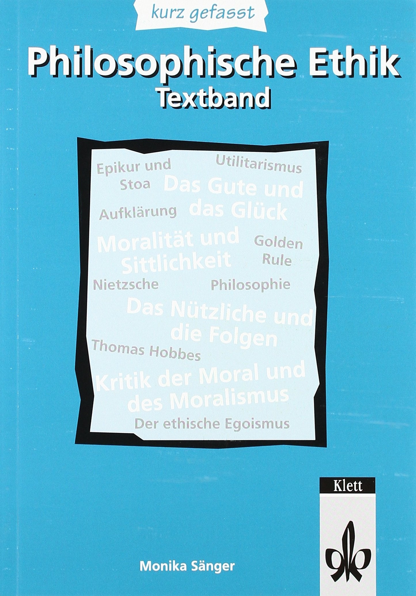 Philosophische Ethik - kurz gefasst: Textband. Sekundarstufe II Philosophy