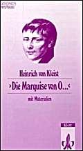 Die Marquise von O...: (Nach einer wahren Begebenheit, deren Schauplatz vom Norden nach dem Süden verlegt worden). Textausgabe mit Materialien (Editionen für den Literaturunterricht) Study Guides