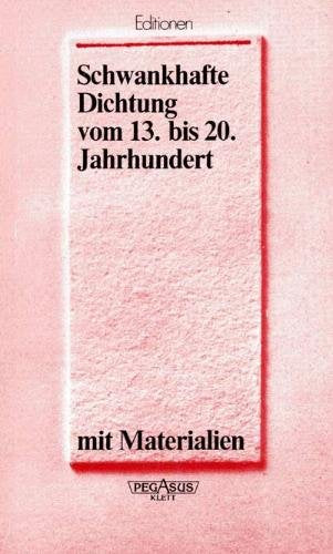 Schwankhafte Dichtung vom 13. bis 20. Jahrhundert. Mit Materialien Books