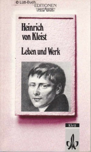 Heinrich von Kleist - Leben und Werk (Editionen für den Literaturunterricht) Art & Literature Books