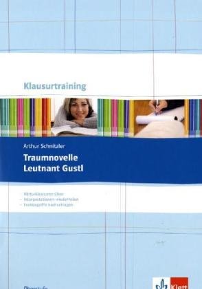 Arthur Schnitzler: Traumnovelle / Leutnant Gustl: Arbeitsheft Klasse 10-13 (Klausurtraining Deutsch) Study Guides
