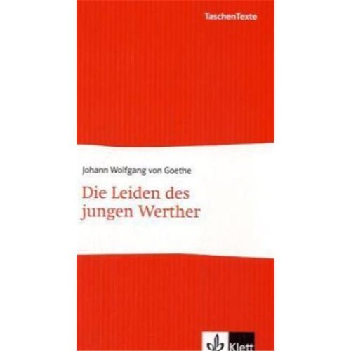 Die Leiden des jungen Werther (TaschenTexte: Zuverläsige Textausgaben im handlichen Format) Study Guides