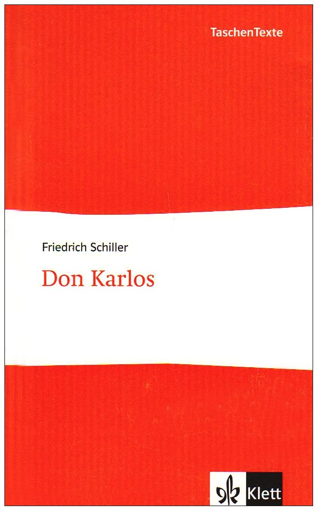 Don Karlos, Infant von Spanien: Ein dramatisches Gedicht (TaschenTexte / Zuverläsige Textausgaben im handlichen Format) Study Guides