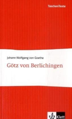 Götz von Berlichingen (TaschenTexte: Zuverläsige Textausgaben im handlichen Format) Study Guides
