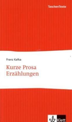 Kurze Prosa /Erzählungen (TaschenTexte / Zuverläsige Textausgaben im handlichen Format) Study Guides
