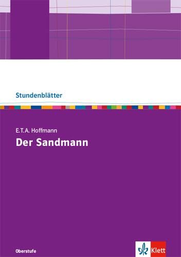 E.T.A. Hoffmann: Der Sandmann. Kopiervorlagen mit Unterrichtshilfen Learning & Reference