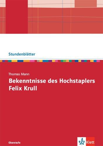 Thomas Mann: Bekenntnisse des Hochstaplers Felix Krull Learning & Reference