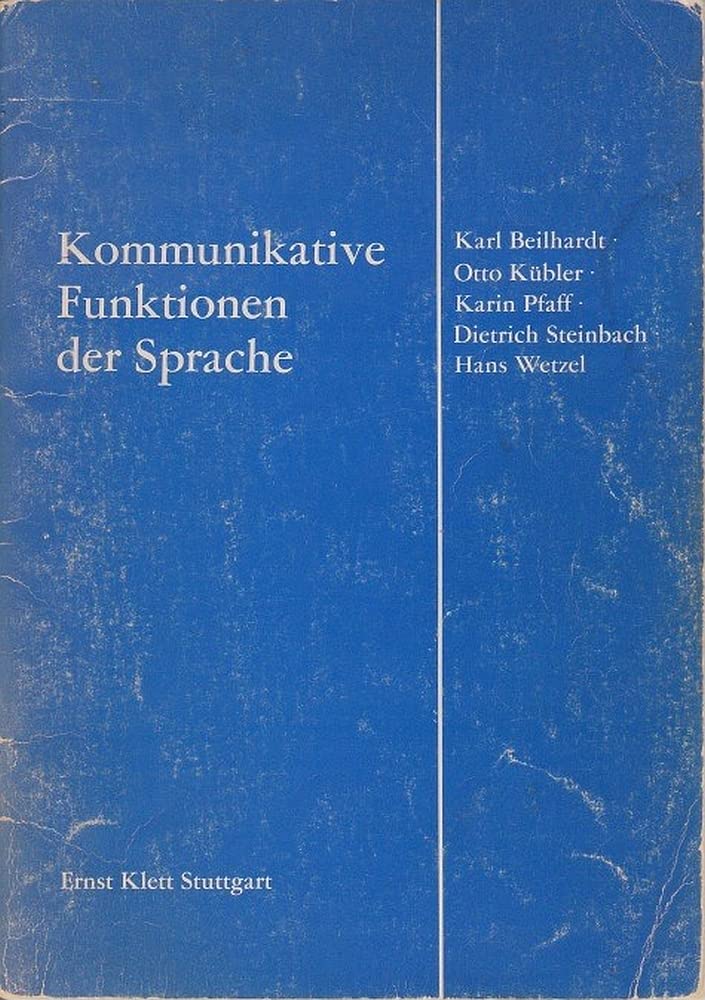 Kommunikative Funktionen der Sprache. Ein Kurs im Deutschunterricht auf der Oberstufe Study Guides