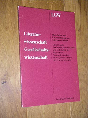 Der Schelm als Widerspruch und Selbstkritik des Bürgertums: Vorarbeiten zu einer literatur-soziologischen Analyse der Schelmenliteratur ... Materialien und Untersuchungen) Books