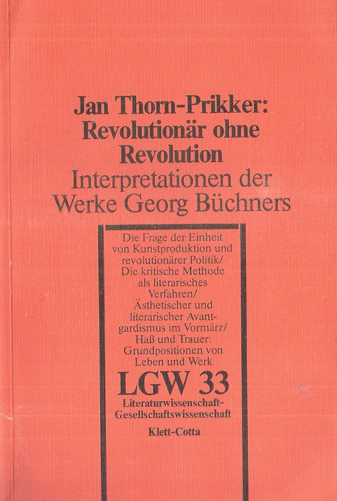 Revolutionär ohne Revolution. Interpretationen der Werke Georg Büchners Study Guides