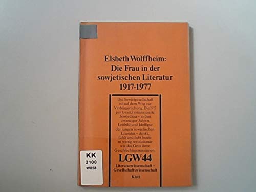 Die Frau in der sowjetischen Literatur 1917-1977. (=Literaturwissensch.-Gesellschaftswissensch.; 44). book