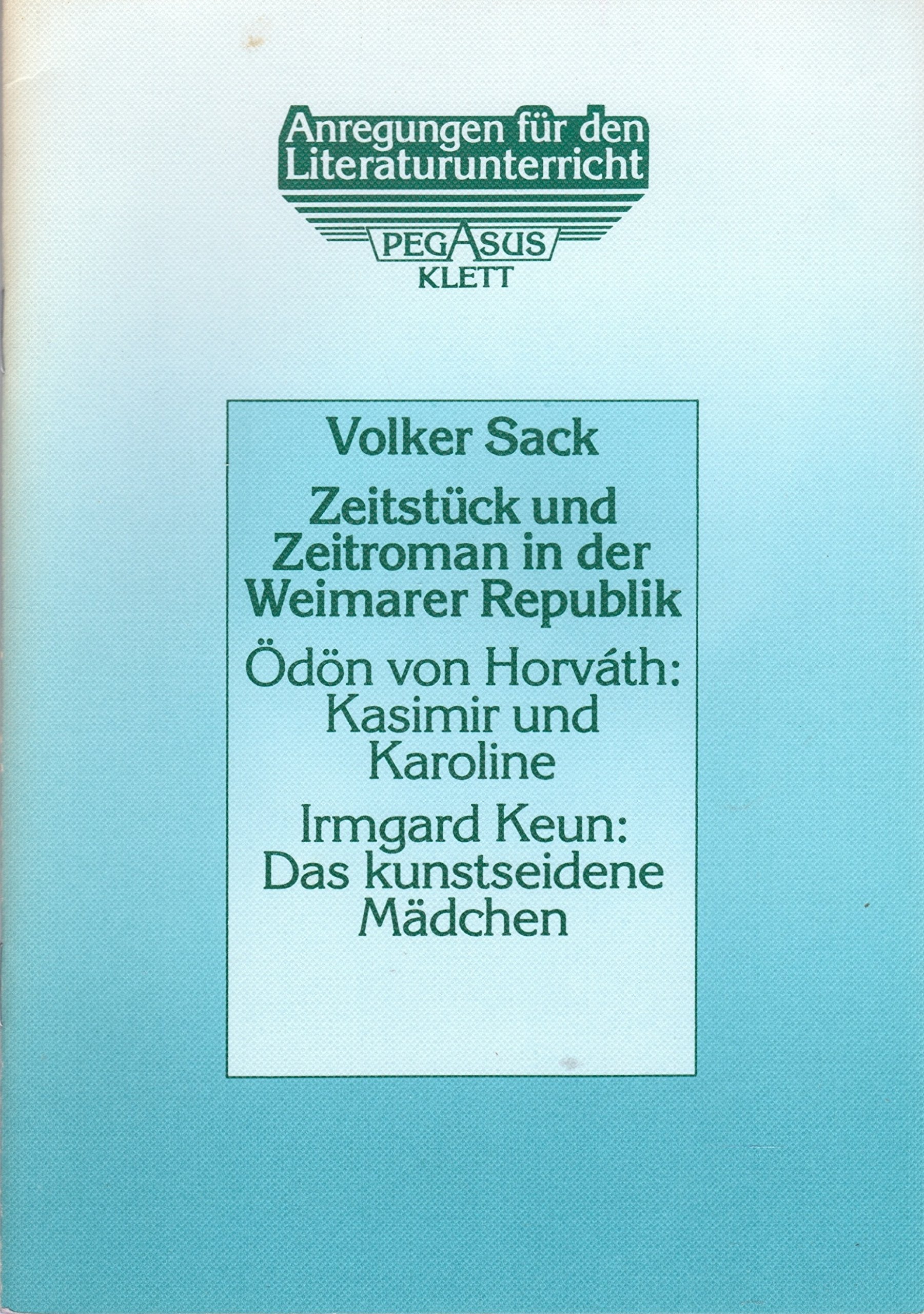 Zeitstück und Zeitroman in der Weimarer Republik: Ödön von Horváth: Kasimir und Karoline - Irmgard Keun: Das kunstseidene Mädchen Books