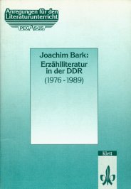 Erzählliteratur in der DDR (1976-1989) (Anregungen für den Literaturunterricht) Politics & History