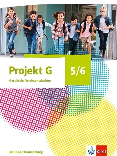 Projekt G Gesellschaftswissenschaften 5/6. Schulbuch Klasse 5/6. Ausgabe Berlin, Brandenburg Study Guides