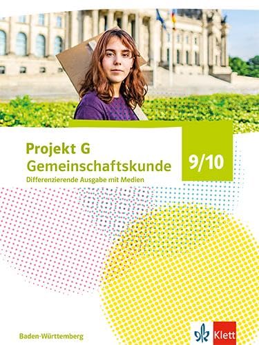 Projekt G Gemeinschaftskunde 9/10. Schulbuch mit Medien Klasse 9/10. Differenzierende Ausgabe Baden-Württemberg Study Guides