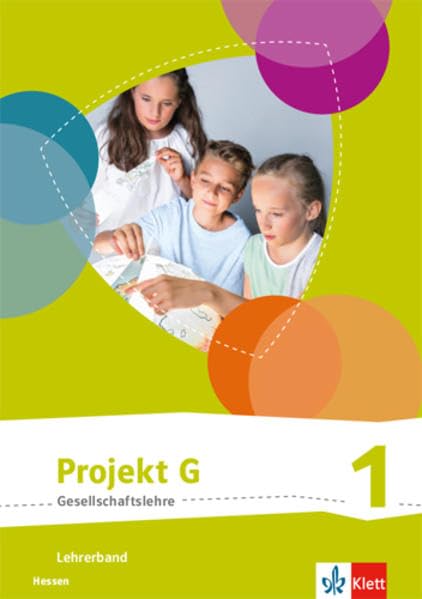 Projekt G Gesellschaftslehre 1. Ausgabe Hessen: Handreichungen für den Unterricht Klasse 5/6 (Projekt G Gesellschaftslehre. Ausgabe für Hessen ab 2019) Study Guides
