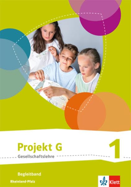 Projekt G Gesellschaftslehre 1. Ausgabe Rheinland-Pfalz: Begleitband Klasse 5/6 (Projekt G Gesellschaftslehre. Ausgabe für Rheinland-Pfalz ab 2015) General education