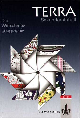 TERRA. S II. Die Wirtschaftsgeographie. Für berufliche Gymnasien. Schülerband (bisherige Ausgabe) Study Guides