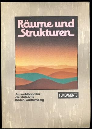 Räume und Strukturen Auswahlband für die Stufe 12/13 Baden-Württemberg Books