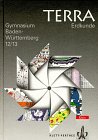 TERRA Erdkunde, Ausgabe Baden-Württemberg, Gymnasium, 12. und 13. Schuljahr Learning & Reference