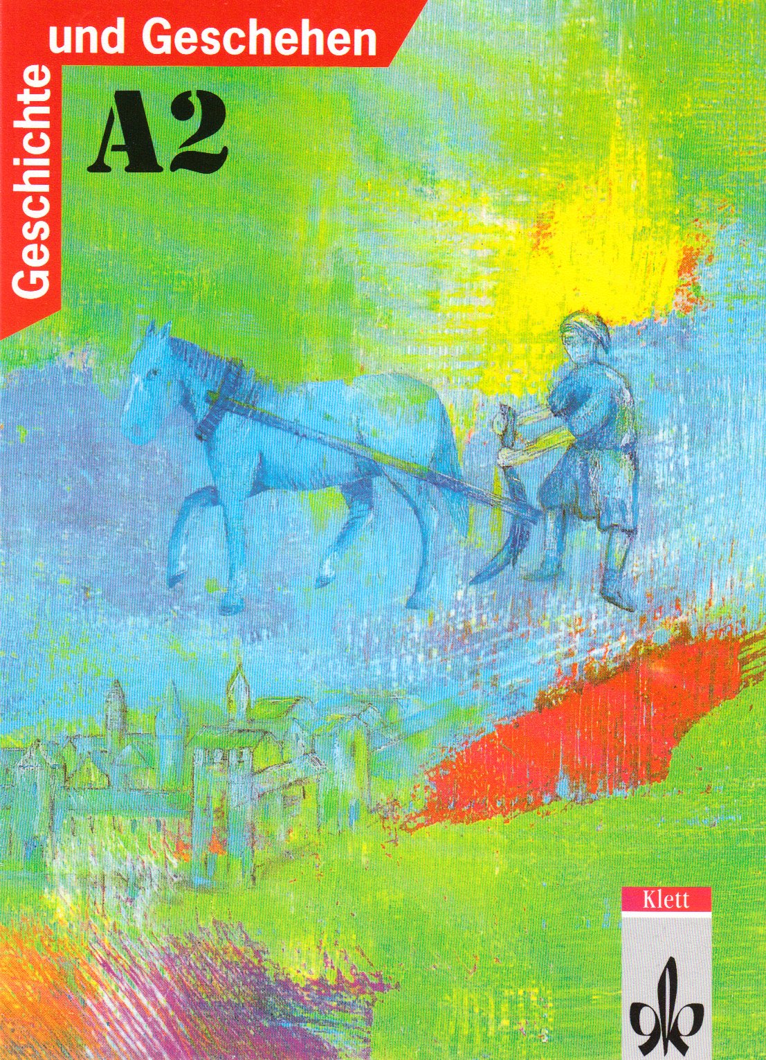 Geschichte und Geschehen. Bisherige Ausgaben: Geschichte und Geschehen, Ausgabe A für Nordrhein-Westfalen, Berlin, Bremen, Hamburg, Hessen, Mecklenburg-Vorpommern und, Bd.2 Study Guides